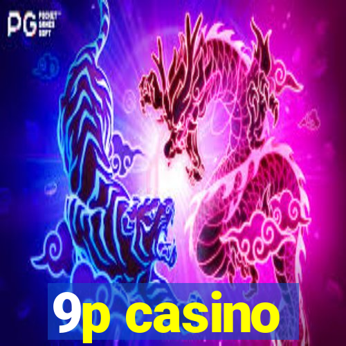 9p casino